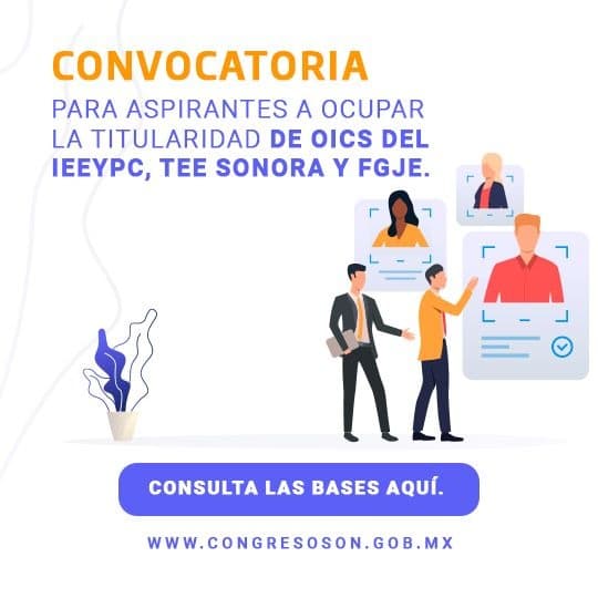 Congreso de Sonora abre convocatoria para ocupar titularidades de Órganos Internos de Control